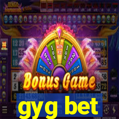 gyg bet